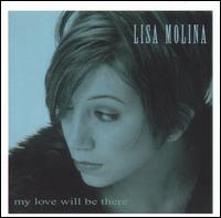 My Love Will Be There von Lisa Molina