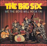 We the Boys Will Rock Ya! von Big 6