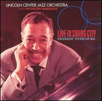 Live in Swing City: Swingin with the Duke von Lincoln Center Jazz Orchestra