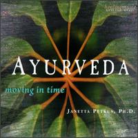 Ayurveda: Moving in Time von Janetta Petkus