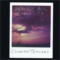 Destroy All Human Life von Country Teasers