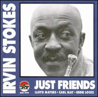 Just Friends von Irv Stokes