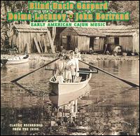 Early American Cajun Music von Blind Uncle Gaspard