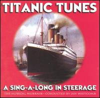 Titanic Tunes: Sing-A-Long in Steerage von Ian Whitcomb