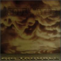 Big Trouble von Soulmates