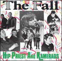 Hip Priests and Kamerads von The Fall
