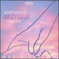 Gentle Music for Massage, Vol. 2 von Max Highstein