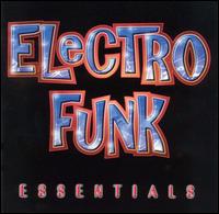 Electro Funk Essential von Various Artists