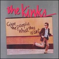 Give the People What They Want von The Kinks