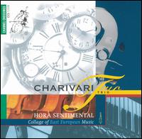 Hora Sentimental: Traditional Easter European von Charivari Trio