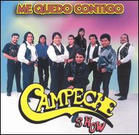 Me Quedo Contigo von Campeche Show