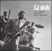 Complete Blue Note 50s Sessions von Gil Melle