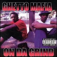 On Da Grind von Ghetto Mafia
