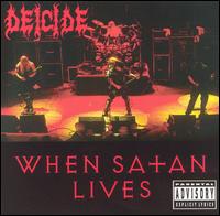 When Satan Lives von Deicide