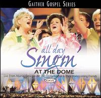 All Day Singin' at the Dome von Bill & Gloria Gaither
