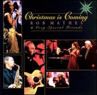 Christmas Is Coming von Rob Mathes
