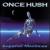 Superior Machines von Once Hush