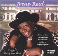 I Ain't Doing Too Bad von Irene Reid