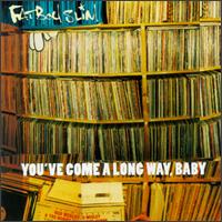 You've Come a Long Way, Baby [Clean] von Fatboy Slim