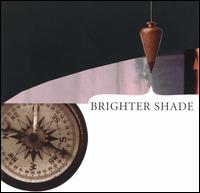 Brighter Shade von Brighter Shade