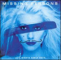 Late Nights Early Days von Missing Persons
