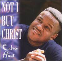 Not I But Christ von Calvin Hunt