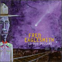 50-Odd Dollars von Fred Eaglesmith