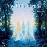 My Elfin Friends von Mike Rowland