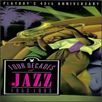 Playboy's 40th Anniversary: Four Decades of Jazz 1953-1993 von Various Artists
