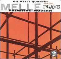 Primitive Modern/Quadrama von Gil Melle