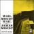 Wail, Moody, Wail von James Moody