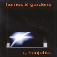 Homes & Gardens von Haujobb