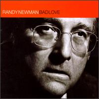 Bad Love von Randy Newman