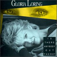 Is There Anybody Out There? von Gloria Loring