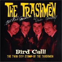 Bird Call!: The Twin City Stomp of the Trashmen von The Trashmen