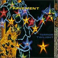 Terror Twilight von Pavement