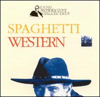 Spaghetti Western: The Ennio Morricone Collection von Ennio Morricone