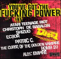 You've Got the Fucking Power von Various Artists