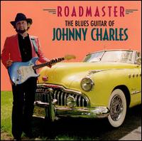 Roadmaster: The Blues Guitar of Johnny Charles von Johnny Charles