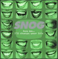 Buy Me...I'll Change Your Life von Snog