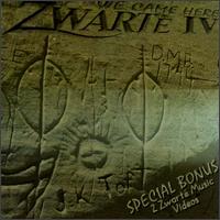 Zwarte IV: We Came Here von Zwarte'