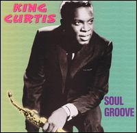 Soul Groove von King Curtis
