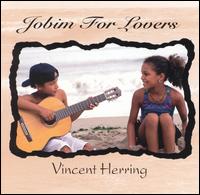 Jobim for Lovers von Vincent Herring