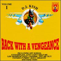 Back with Vengeance von DJ Kish