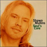 Soul's Core von Shawn Mullins