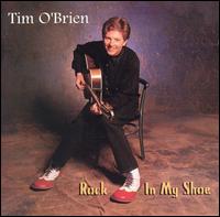 Rock in My Shoe von Tim O'Brien