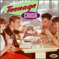 Teenage Crush von Various Artists