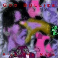 Kill the King von God Bullies