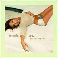 If You Had My Love [US CD] von Jennifer Lopez
