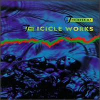 Best of the Icicle Works von Icicle Works